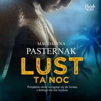 Lust. Ta noc - Magdalena Pasternak - audiobook