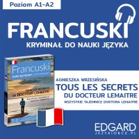 Francuski z kryminałem. Tous les secrets du docteur. Słowniczek - Opracowanie zbiorowe - audiobook
