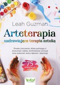 Arteterapia. Uzdrawiająca terapia sztuką - Leah Guzman - ebook