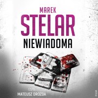 Niewiadoma - Marek Stelar - audiobook