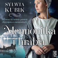 Mennonitka i hrabia - Sylwia Kubik - audiobook