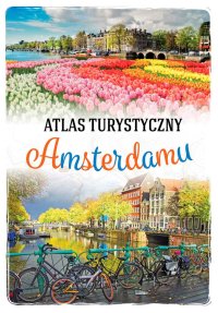 Atlas turystyczny Amsterdamu - Beata Pomykalska - ebook