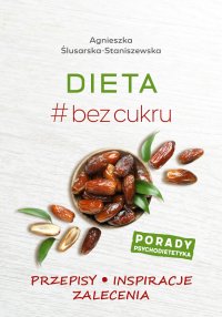 Dieta #bez cukru - Agnieszka Ślusarska-Staniszewska - ebook