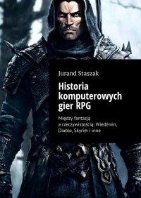 Historia komputerowych gier RPG - Jurand Staszak - ebook