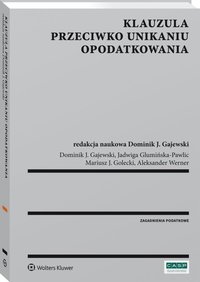 Klauzula przeciwko unikaniu opodatkowania - Dominik Gajewski - ebook