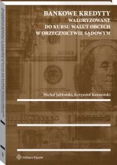 Bankowe kredyty waloryzowane do kursu walut obcych w orzecznictwie sądowym - Michał Jabłoński - ebook