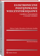 Elektroniczne postępowanie wieczystoksięgowe w praktyce i orzecznictwie z wzorami wniosków - Helena Ciepła - ebook