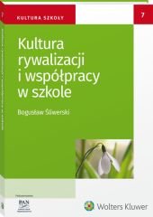 Kultura rywalizacji i współpracy w szkole - Bogusław Śliwerski - ebook