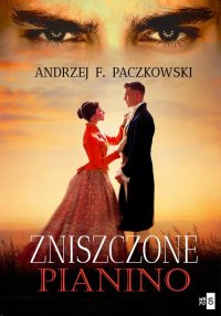Zniszczone pianino - Andrzej F. Paczkowski - ebook