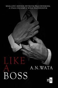 Like A Boss - A.N. Wata - ebook