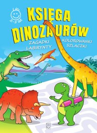 Księga dinozaurów. Zagadki, labirynty, kolorowanki, szlaczki - Marek Regner - ebook
