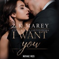 I want you - Z.K. Marey - audiobook