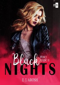 Black Nights. Tom 1. Część 2 - E.J. Arosh - ebook