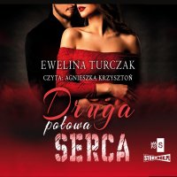 Druga połowa serca - Ewelina Turczak - audiobook