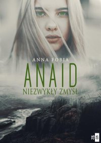 Anaid. Niezwykły zmysł - Anna Fobia - ebook
