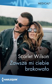 Zawsze mi ciebie brakowało - Scarlet Wilson - ebook