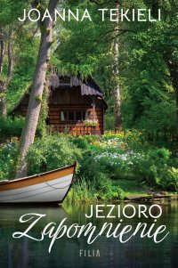 Jezioro Zapomnienie - Joanna Tekieli - ebook