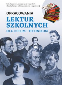 Opracowania lektur szkolnych dla liceum i technikum - Katarzyna Zioła-Zemczak - ebook
