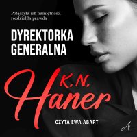Dyrektorka generalna - K.N. Haner - audiobook