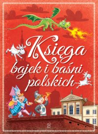 Księga bajek i baśni polskich - Marta Berowska - ebook