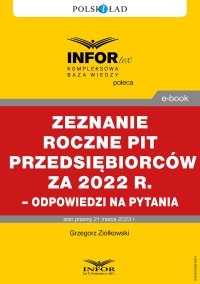 Rozliczenie roczne PIT przedsiębiorców za 2022 r. – odpowiedzi na pytania - Grzegorz Ziółkowski - ebook