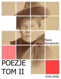 Poezje. Tom 2 - Maria Konopnicka - ebook