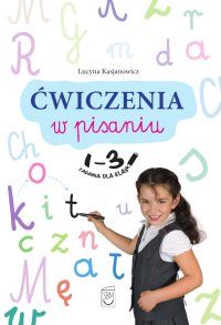 Ćwiczenia w pisaniu. Zadania dla klas 1-3 - Lucyna Kasjanowicz - ebook