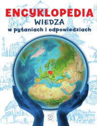 Encyklopedia. Wiedza w pytaniach i odpowiedziach - Opracowanie zbiorowe - ebook