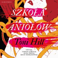 Szkoła aniołów - Toni Hill - audiobook