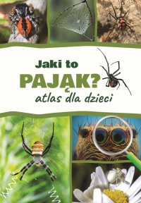 Jaki to pająk? Atlas dla dzieci - Jacek Twardowski - ebook