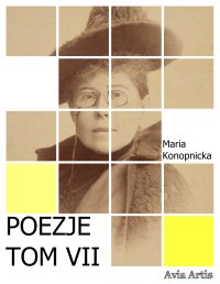Poezje. Tom 7 - Maria Konopnicka - ebook