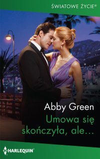 Umowa się skończyła, ale… - Abby Green - ebook