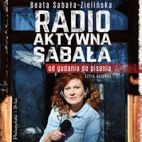 Radio-aktywna Sabała - Beata Sabała-Zielińska - audiobook