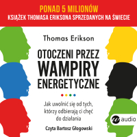 Otoczeni przez wampiry energetyczne - Thomas Erikson - audiobook