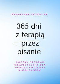 365 dni z terapią przez pisanie - Magdalena Szczecina - ebook