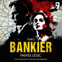 Bankier. Tom 2 - Paweł Lesic - audiobook