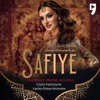 Tajemnice dworu sułtana: Safiye. Księga IX - Demet Altınyeleklioglu - audiobook