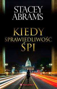 Kiedy sprawiedliwość śpi - Stacey Abrams - ebook