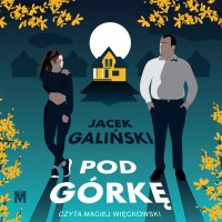 Pod górkę - Jacek Galiński - audiobook