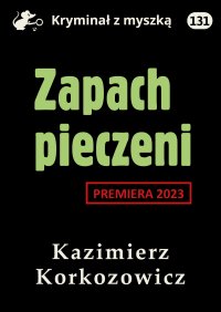 Zapach pieczeni - Kazimierz Korkozowicz - ebook
