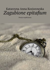 Zagubione epitafium - Katarzyna Koziorowska - ebook