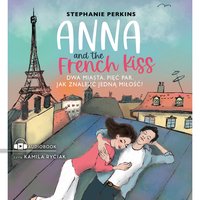 Anna and the French Kiss - Stephanie Perkins - audiobook