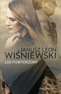 Los powtórzony - Janusz Leon Wiśniewski - ebook