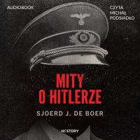 Mity o Hitlerze - Sjoerd J. de Boer - audiobook