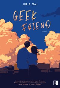 Geek Friend - Julia Gaj - ebook