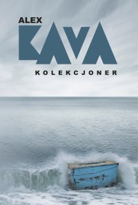 Kolekcjoner - Alex Kava - ebook