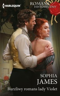 Burzliwy romans lady Violet - Sophia James - ebook