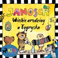 Miś i Tygrysek. Wielkie urodziny u Tygryska - Janosch - audiobook