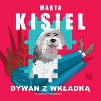Dywan z wkładką - Marta Kisiel - audiobook