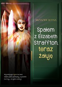 Spałem z Elizabeth Straffton, teraz żałuję - Krzysztof Detyna - ebook
